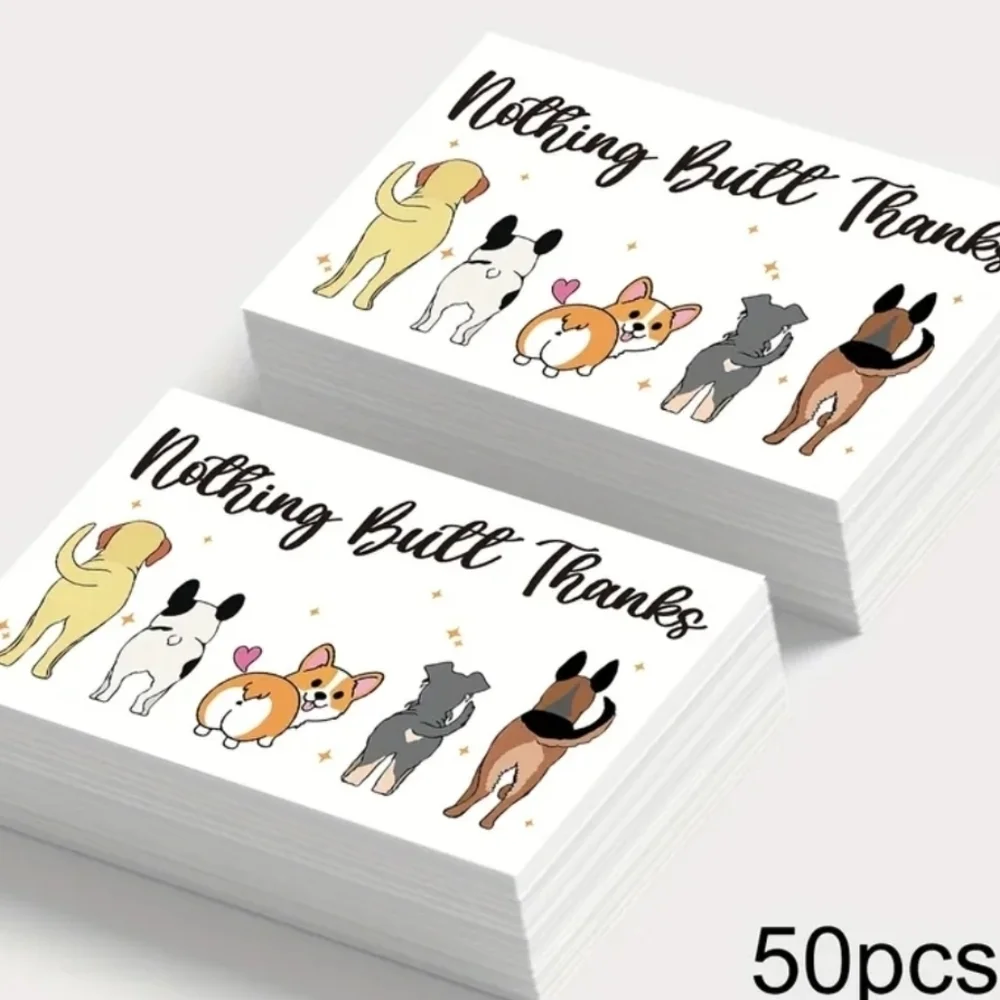 Nothing Butt Thanks - Cute Dog Butt Thank You Cards. 50 Count, New
